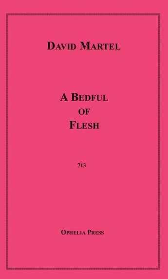 Couverture du livre « A Bedful of Flesh » de David Martel aux éditions Epagine