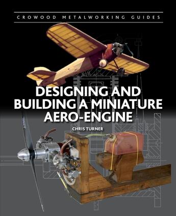 Couverture du livre « Designing and Building a Miniature Aero-Engine » de Turner Chris aux éditions Crowood Press Digital