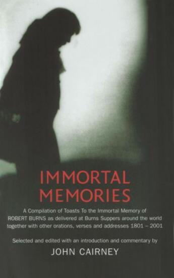 Couverture du livre « Immortal Memories » de Cairney John aux éditions Luath Press Ltd