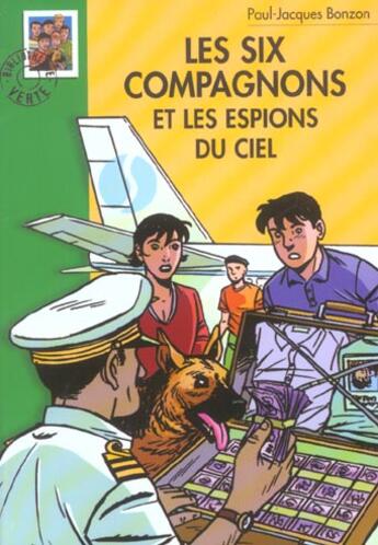 Couverture du livre « Les six compagnons - t13 - les six compagnons 13 - les six compagnons et les espions du ciel » de Paul-Jacques Bonzon aux éditions Hachette Jeunesse