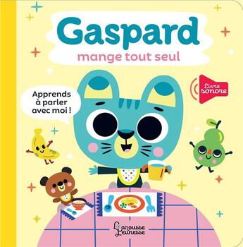 Couverture du livre « Gaspard mange tout seul » de Tiago Americo aux éditions Larousse