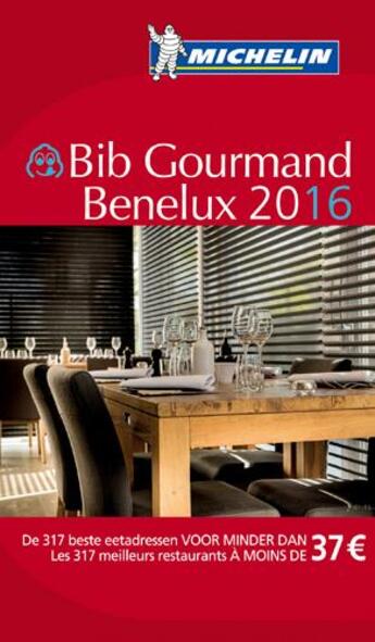 Couverture du livre « Bib gourmand Benelux (édition 2016) » de Collectif Michelin aux éditions Michelin