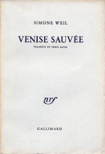 Couverture du livre « Venise sauvee - tragedie en trois actes » de Simone Weil aux éditions Gallimard