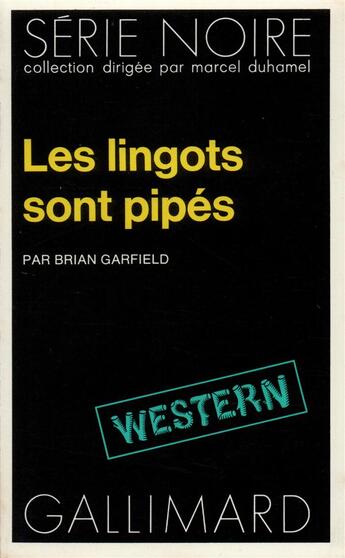 Couverture du livre « Les lingots sont pipés » de Garfield Brian aux éditions Gallimard