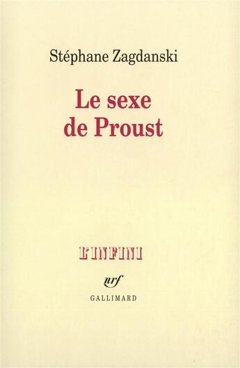 Couverture du livre « Le sexe de proust » de Stephane Zagdanski aux éditions Gallimard