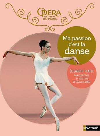 Couverture du livre « Ma passion c'est la danse » de Elisabeth Platel aux éditions Nathan