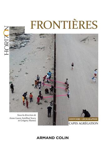 Couverture du livre « Frontieres - capes-agregation histoire-geographie » de Amilhat Szary/Hamez aux éditions Armand Colin