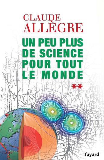 Couverture du livre « Un peu plus de science pour tout le monde » de Claude Allègre aux éditions Fayard