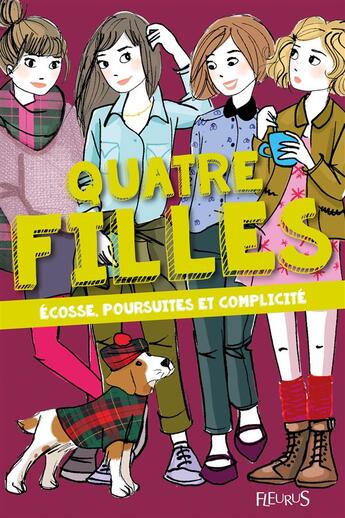 Couverture du livre « Quatre filles ; Ecosse, poursuites et complicité » de Charlotte Grossetete et Dorothee Jost aux éditions Fleurus