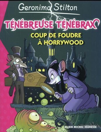 Couverture du livre « Ténébreuse Ténébrax Tome 2 » de Geronimo Stilton aux éditions Albin Michel