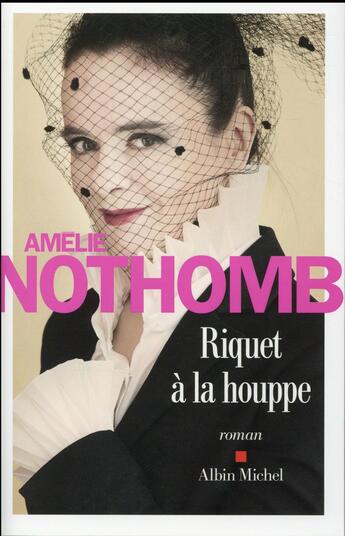 Couverture du livre « Riquet à la houppe » de Amélie Nothomb aux éditions Albin Michel
