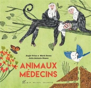 Couverture du livre « Animaux medecins » de Trius/Doran/Blasco aux éditions Albin Michel