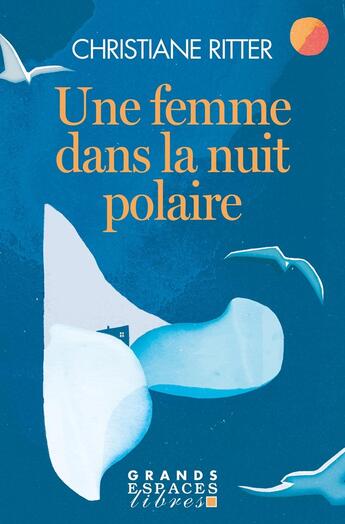 Couverture du livre « Une femme dans la nuit polaire » de Christiane Ritter aux éditions Albin Michel