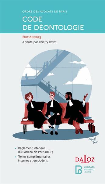 Couverture du livre « Code de déontologie de l'ordre des avocats de Paris (édition 2023) » de Thierry Revet aux éditions Dalloz
