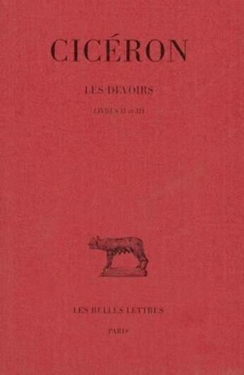 Couverture du livre « Les devoirs Tome 2 ; livres II et III » de Cicéron aux éditions Belles Lettres