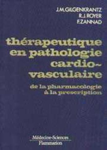 Couverture du livre « Therapeutique en pathologie cardiovasculaire » de Gilgenkrantz Jean-Ma aux éditions Lavoisier Medecine Sciences