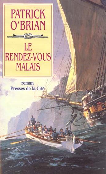 Couverture du livre « Le rendez-vous malais - tome 13 » de Patrick O'Brian aux éditions Presses De La Cite