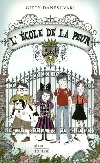 Couverture du livre « L'école de la peur Tome 1 » de Gitty Daneshavari aux éditions Plon