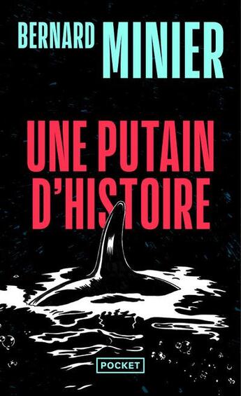 Couverture du livre « Une putain d'histoire » de Bernard Minier aux éditions Pocket
