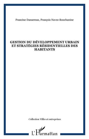 Couverture du livre « Gestion du developpement urbain et strategies residentielles des habitants » de Dansereau aux éditions Editions L'harmattan