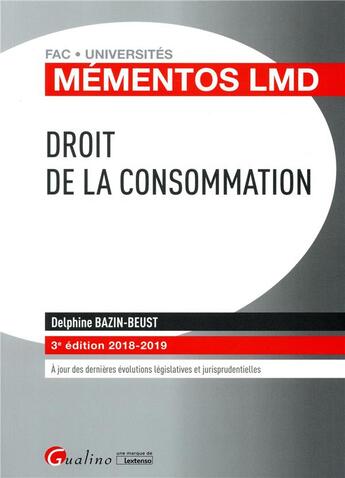 Couverture du livre « Droit de la consommation (édition 2018/2019) » de Delphine Bazin-Beust aux éditions Gualino