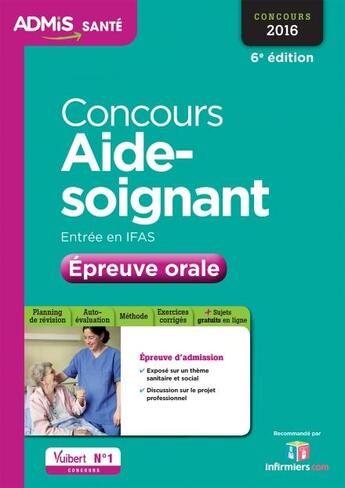 Couverture du livre « Concours aide-soignant ; entrée en IFAS ; épreuve orale (6e édition) » de Gwenaelle Taloc aux éditions Vuibert