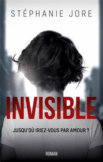 Couverture du livre « Invisible » de Stephanie Jore aux éditions Books On Demand