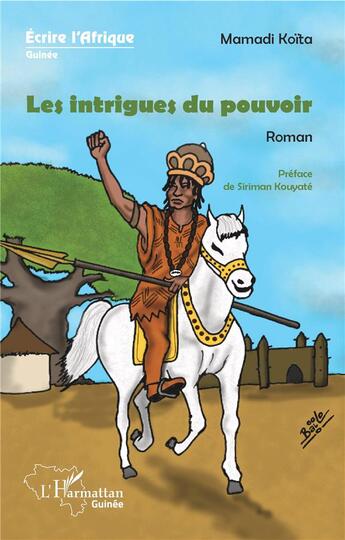 Couverture du livre « Les intrigues du pouvoir » de Mamadi Koita aux éditions L'harmattan