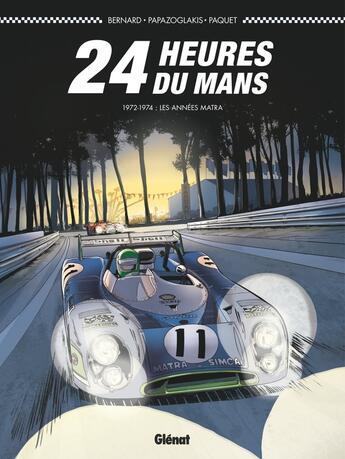 Couverture du livre « 24 heures du Mans Tome 4 : 1972-1974 ; les années Matra » de Denis Bernard et Christian Papazoglakis et Robert Paquet aux éditions Glenat