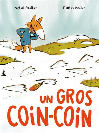 Couverture du livre « Un gros coin coin » de Michael Escoffier et Matthieu Maudet aux éditions Balivernes