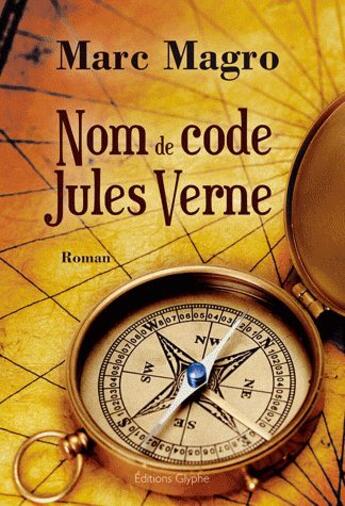 Couverture du livre « Nom de code Jules Verne » de Marc Magro aux éditions Glyphe