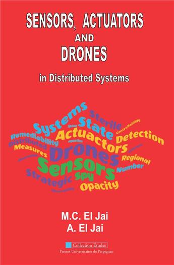 Couverture du livre « Sensors, actuators and drones in distributed systems » de Abdelhaq El Jai et Marie-Claude El Jai aux éditions Pu De Perpignan