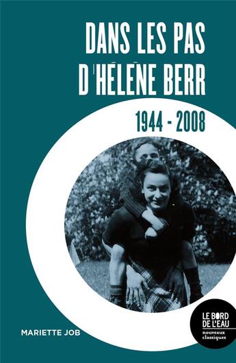 Couverture du livre « Dans les pas d'Hélène Berr, 1944-2008 » de Mariette Job aux éditions Bord De L'eau