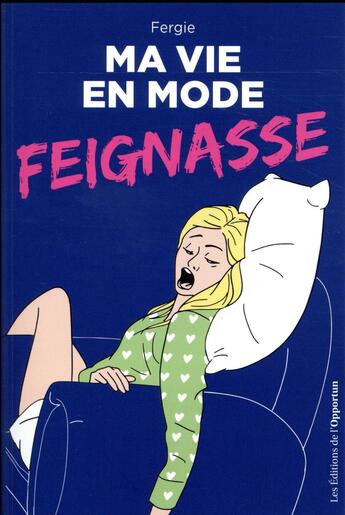 Couverture du livre « Ma vie en mode feignasse » de Fergie aux éditions L'opportun