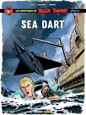 Couverture du livre « Les aventures de « Buck Danny » Classic Tome 7 : sea dart » de Frederic Marniquet et Jean-Michel Arroyo et Frederic Zumbiehl aux éditions Zephyr