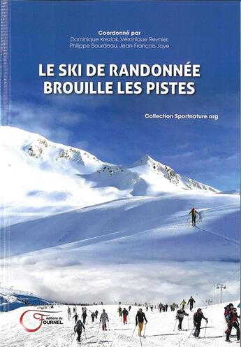 Couverture du livre « Le ski de randonnée brouille les pistes » de Philippe Bourdeau et Jean-Francois Joye et Veronique Reynier et Dominique Kreziak aux éditions Fournel