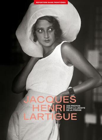 Couverture du livre « 100 photos de Jacques Henri Lartigue pour la liberté de la presse » de Jacques-Henri Lartigue aux éditions Reporters Sans Frontieres