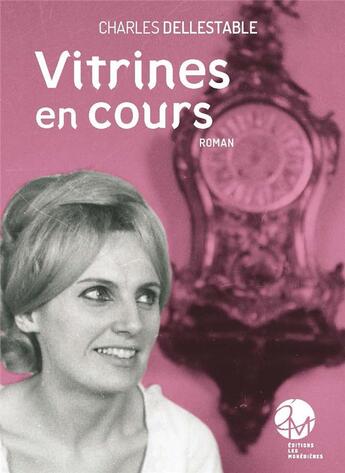Couverture du livre « VITRINES EN COURS » de Charles Dellestable aux éditions Les Monedieres
