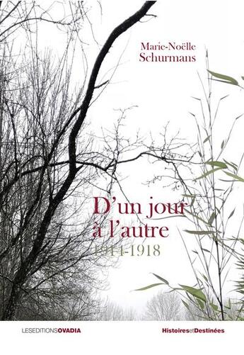 Couverture du livre « D'un jour a l'autre 1914 - 1918 » de Schurman aux éditions Ovadia