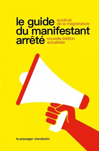 Couverture du livre « Le guide du manifestant arrêté » de Syndicat De La Magistrature aux éditions Le Passager Clandestin