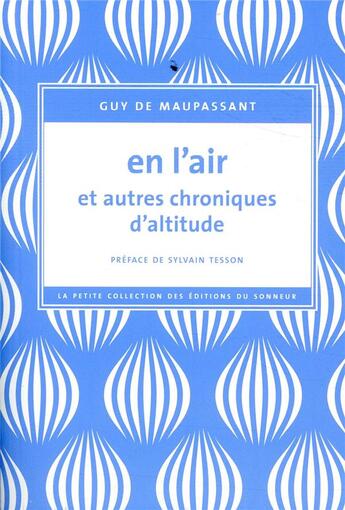 Couverture du livre « En l'air et autres chroniques d'altitude » de Guy de Maupassant aux éditions Editions Du Sonneur