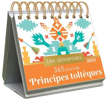 Couverture du livre « 365 jours de principes toltèques » de Lucie Sorel aux éditions Editions 365