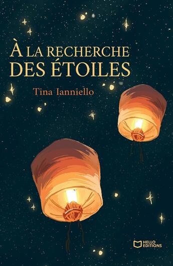 Couverture du livre « À la recherche des étoiles » de Tina Ianniello aux éditions Hello Editions