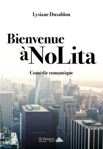 Couverture du livre « Bienvenue a nolita » de Dusablon Lysiane aux éditions Saint Honore Editions