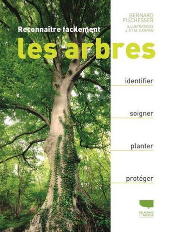 Couverture du livre « Reconnaître facilement les arbres » de Bernard Fischesser aux éditions Delachaux & Niestle