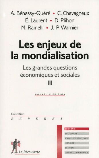 Couverture du livre « Les enjeux de la mondialisation ; les grandes questions économiques et sociales t.3 » de  aux éditions La Decouverte