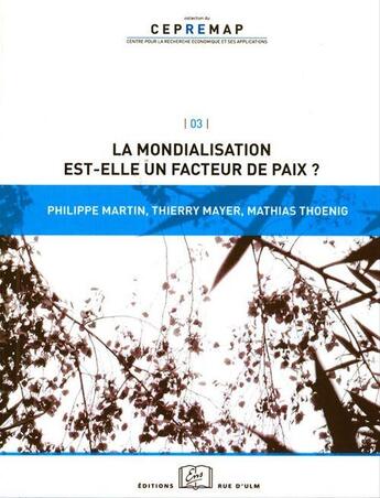 Couverture du livre « La mondialisation est-elle un facteur de paix ? » de Philippe Martin aux éditions Rue D'ulm