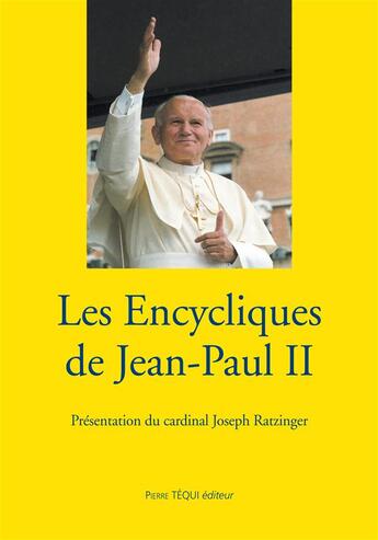 Couverture du livre « Les encycliques de jean-paul ii » de Jean-Paul Ii aux éditions Tequi