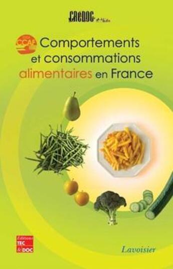 Couverture du livre « Comportements et consommations alimentaires en France : Enquête CCAF 2004 » de Credoc/Hebel aux éditions Tec Et Doc