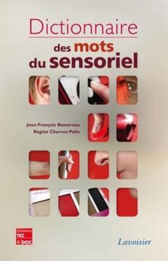 Couverture du livre « Dictionnaire des mots du sensoriel » de Charvet-Pello aux éditions Tec Et Doc